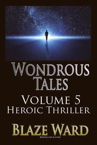 Cover image for Wondrous Tales - Heroic Thriller