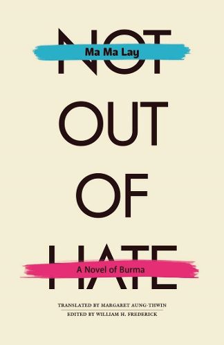 Cover image for Not Out of Hate: A Novel of Burma