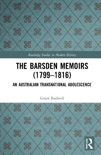 The Barsden Memoirs (1799-1816): An Australian Transnational Adolescence