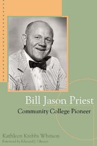 Cover image for Bill Jason Priest: Community College Pioneer