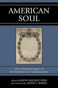 Cover image for American Soul: The Contested Legacy of the Declaration of Independence