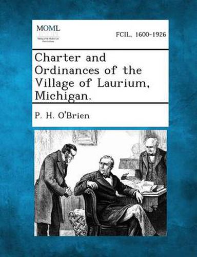 Cover image for Charter and Ordinances of the Village of Laurium, Michigan.