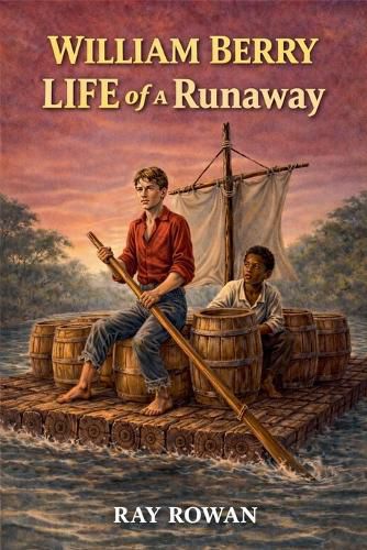 Cover image for Willliam Berry, Life of a Runaway