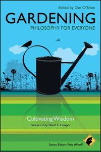 Cover image for Gardening - Philosophy for Everyone: Cultivating Wisdom
