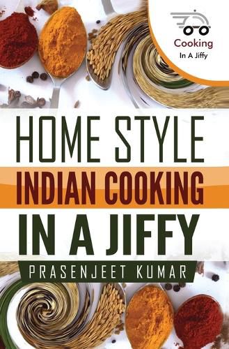 Cover image for Home Style Indian Cooking In A Jiffy