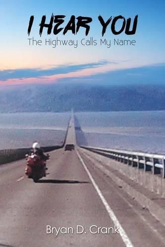 Cover image for I Hear You: The Highway Calls My Name