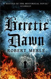 Cover image for Heretic Dawn: Fortunes of France 3