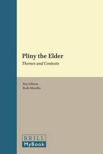 Pliny the Elder: Themes and Contexts