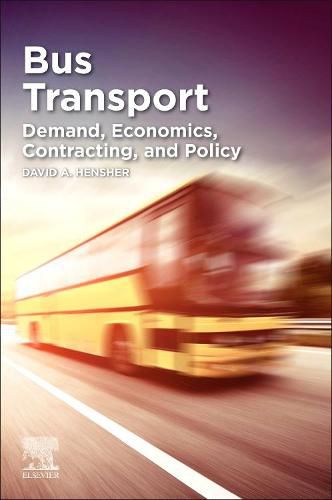 Cover image for Bus Transport: Demand, Economics, Contracting, and Policy