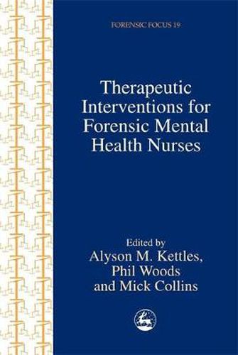 Cover image for Therapeutic Interventions for Forensic Mental Health Nurses