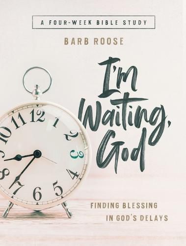 Cover image for I'm Waiting, God - Women's Bible Study Participant Workbook