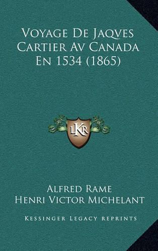 Voyage de Jaqves Cartier AV Canada En 1534 (1865)