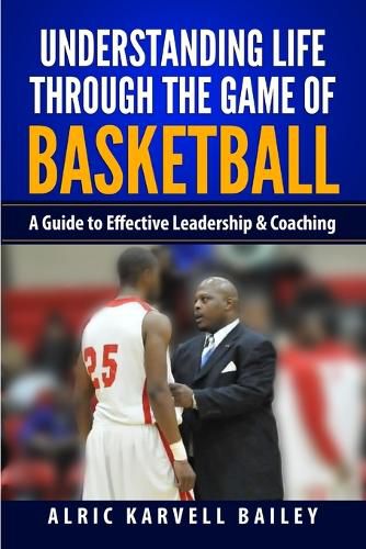 Cover image for Understanding Life through the Game of Basketball