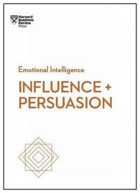 Cover image for Influence and Persuasion (HBR Emotional Intelligence Series)