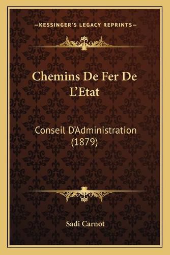 Chemins de Fer de L'Etat: Conseil D'Administration (1879)