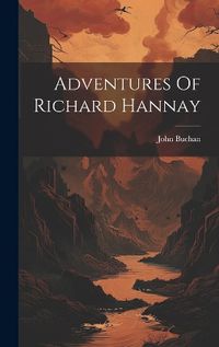 Cover image for Adventures Of Richard Hannay