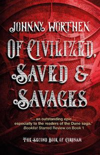 Cover image for Of Civilized, Saved and Savages: Coronam Book II