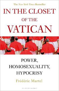 Cover image for In the Closet of the Vatican: Power, Homosexuality, Hypocrisy; THE NEW YORK TIMES BESTSELLER