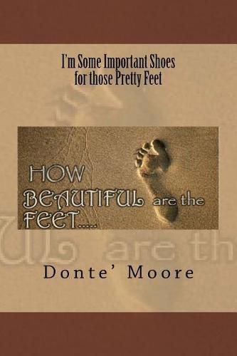 Cover image for I'm Some Important Shoes for those Pretty Feet