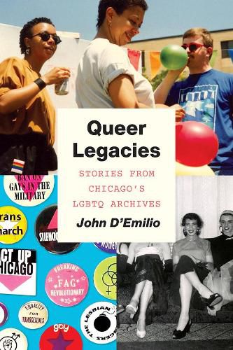 Cover image for Queer Legacies: Stories from Chicago's Lgbtq Archives