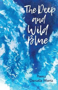 Cover image for The Deep and Wild Blue