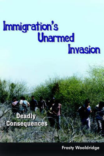 Immigration's Unarmed Invasion: Deadly Consequences