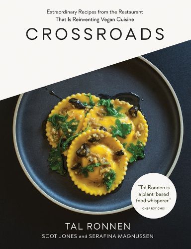 Cover image for Crossroads: Extraordinary Recipes from the Restaurant That Is Reinventing Vegan Cuisine