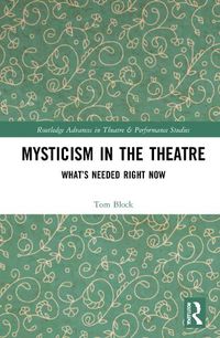 Cover image for Mysticism in the Theater: What's Needed Right Now