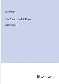 Cover image for The Columbiad; A Poem