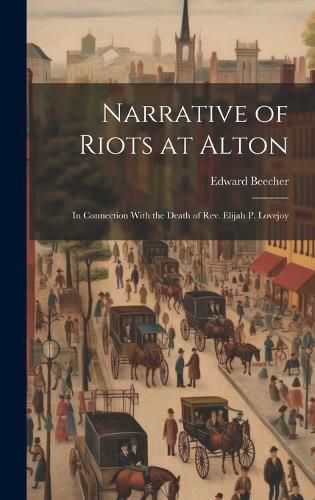 Cover image for Narrative of Riots at Alton