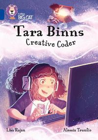 Cover image for Tara Binns: Creative Coder: Band 16/Sapphire