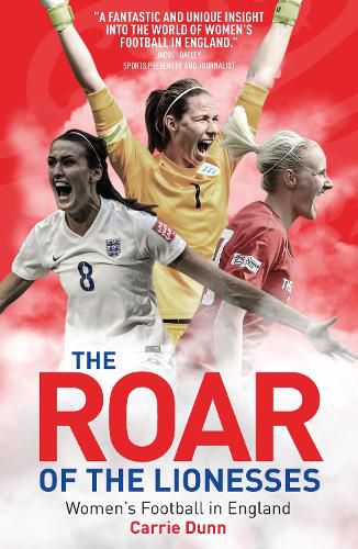 Cover image for The Roar of the Lionesses: Women's Football in England