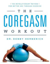 Cover image for The Coregasm Workout: The Revolutionary Method for Better Sex Through Exercise