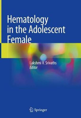 Cover image for Hematology in the Adolescent Female