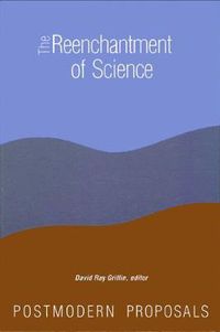 Cover image for The Reenchantment of Science: Postmodern Proposals