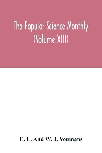 Cover image for The Popular science monthly (Volume XIII)