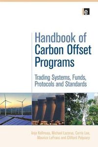 Cover image for Handbook of Carbon Offset Programs: Trading Systems, Funds, Protocols and Standards