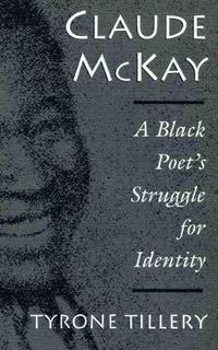 Cover image for Claude McKay: A Black Poet's Struggle for Identity