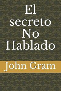 Cover image for El secreto No Hablado