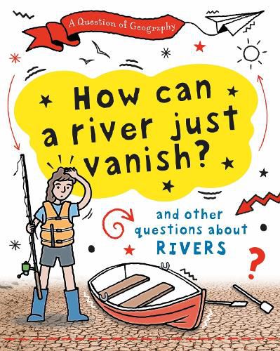 Cover image for A Question of Geography: How Can a River Just Vanish?