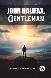 Cover image for John Halifax, Gentleman