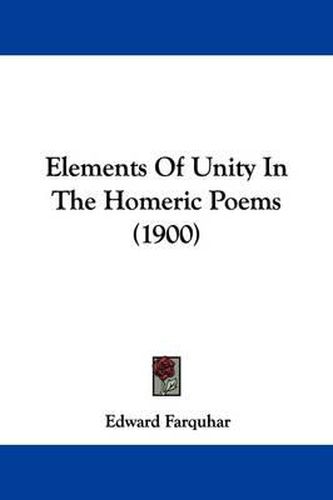 Cover image for Elements of Unity in the Homeric Poems (1900)