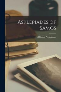 Cover image for Asklepiades of Samos