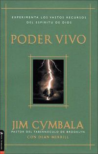 Cover image for Poder Vivo: Experimenta Los Vastos Recursos del Espiritu de Dios