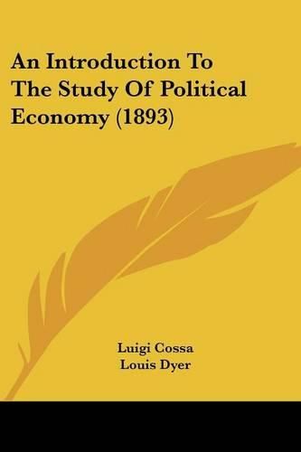 An Introduction to the Study of Political Economy (1893)