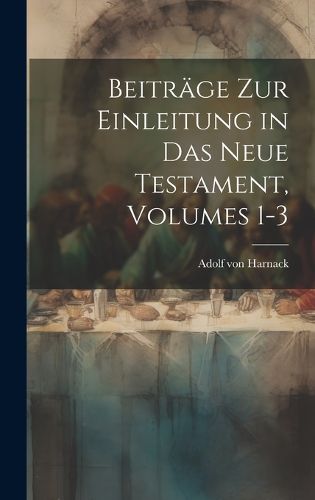 Cover image for Beitraege Zur Einleitung in Das Neue Testament, Volumes 1-3