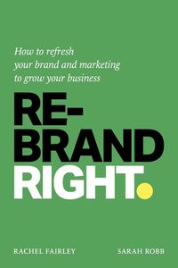 Cover image for Rebrand Right