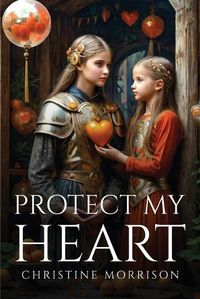 Cover image for Protect My Heart