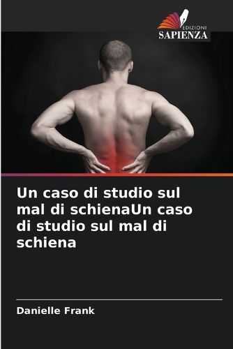 Cover image for Un caso di studio sul mal di schienaUn caso di studio sul mal di schiena
