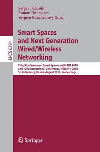 Cover image for Smart Spaces and Next Generation Wired/Wireless Networking: Third Conference on Smart Spaces, ruSMART 2010, and 10th International Conference, NEW2AN 2010, St. Petersburg, Russia, August 23-25, 2010, Proceedings